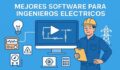Programas para Ingeniería Eléctrica: Herramientas Esenciales para Profesionales y Estudiantes